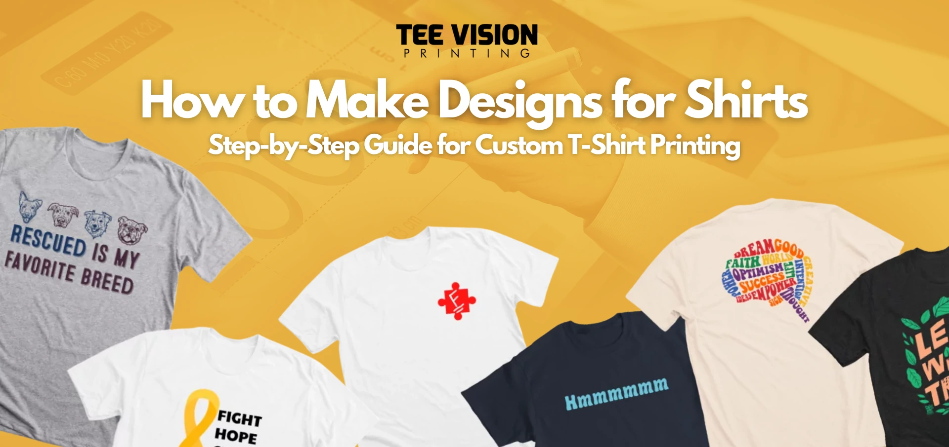 How to Make Designs for Shirts: Step-by-Step Guide for Custom T-Shirt Printing — Tee Vision Printing blog